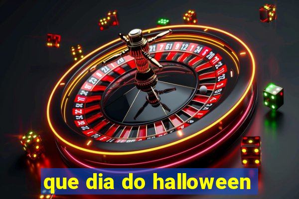 que dia do halloween